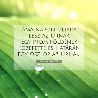 Picture 07 - Ézsaiás 19:19 KAR - Ama napon oltára lesz az Úrnak Égyiptom - Bible Verse Picture
