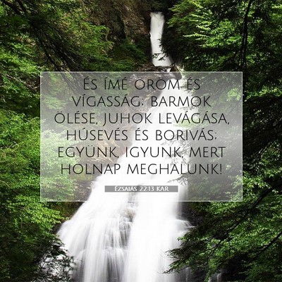 Picture 07 - Ézsaiás 22:13 KAR - És ímé öröm és vígasság; barmok ölése, - Bible Verse Picture