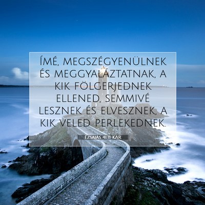 Picture 07 - Ézsaiás 41:11 KAR - Ímé, megszégyenülnek és meggyaláztatnak, a - Bible Verse Picture