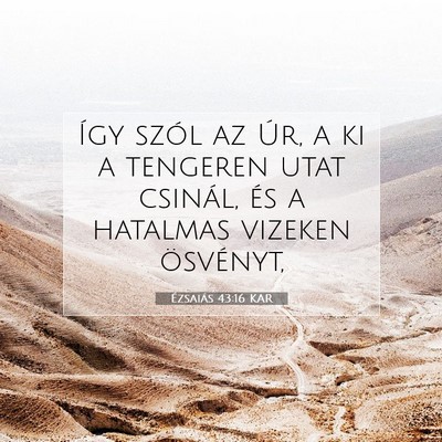 Picture 07 - Ézsaiás 43:16 KAR - Így szól az Úr, a ki a tengeren utat csinál, - Bible Verse Picture