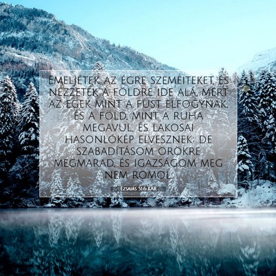 Picture 07 - Ézsaiás 51:6 KAR - Emeljétek az égre szemeiteket, és nézzetek a - Bible Verse Picture