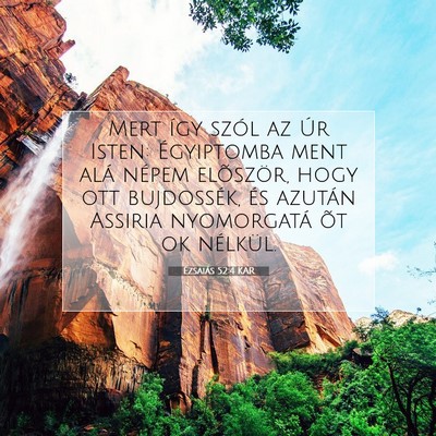 Picture 07 - Ézsaiás 52:4 KAR - Mert így szól az Úr Isten: Égyiptomba ment - Bible Verse Picture