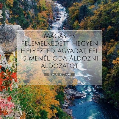 Picture 07 - Ézsaiás 57:7 KAR - Magas és felemelkedett hegyen helyezted - Bible Verse Picture