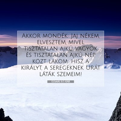 Picture 07 - Ézsaiás 6:5 KAR - Akkor mondék: Jaj nékem, elvesztem, mivel - Bible Verse Picture