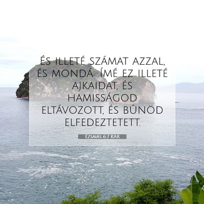 Picture 07 - Ézsaiás 6:7 KAR - És illeté számat azzal, és mondá: Ímé ez - Bible Verse Picture