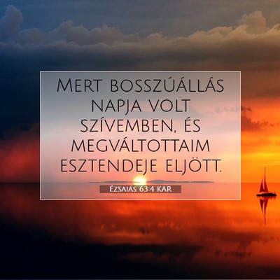 Picture 07 - Ézsaiás 63:4 KAR - Mert bosszúállás napja volt szívemben, és - Bible Verse Picture