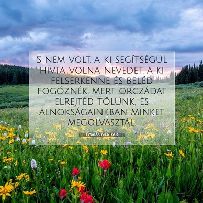 Picture 07 - Ézsaiás 64:6 KAR - S nem volt, a ki segítségül hívta volna - Bible Verse Picture