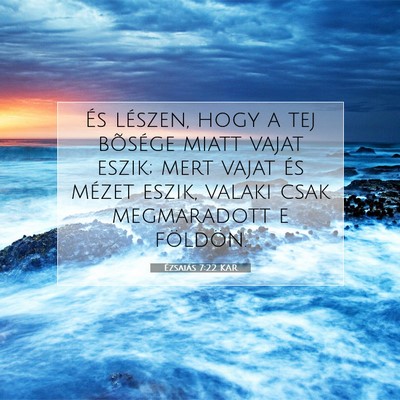 Picture 07 - Ézsaiás 7:22 KAR - És lészen, hogy a tej bõsége miatt vajat - Bible Verse Picture