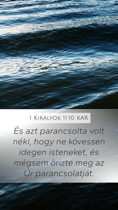 1 Királyok 11:10 KAR Mobile Phone Wallpaper - És azt parancsolta volt néki, hogy ne kövessen - Mobile Bible Verse Wallpaper