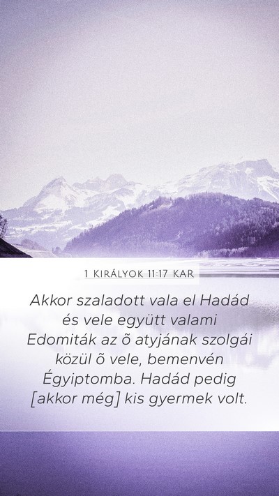 1 Királyok 11:17 KAR Mobile Phone Wallpaper - Akkor szaladott vala el Hadád és vele együtt - Mobile Bible Verse Wallpaper