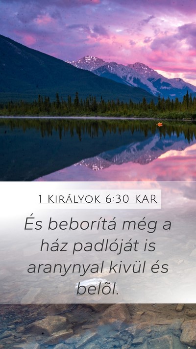 1 Királyok 6:30 KAR Mobile Phone Wallpaper - És beborítá még a ház padlóját is - Mobile Bible Verse Wallpaper