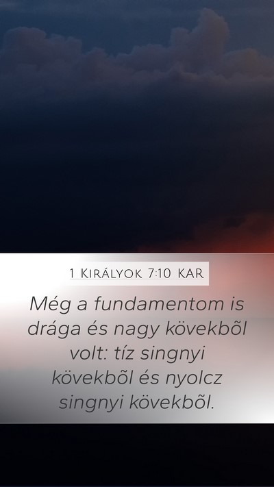 1 Királyok 7:10 KAR Mobile Phone Wallpaper - Még a fundamentom is drága és nagy kövekbõl - Mobile Bible Verse Wallpaper