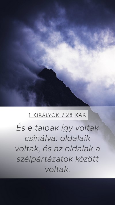 1 Királyok 7:28 KAR Mobile Phone Wallpaper - És e talpak így voltak csinálva: oldalaik - Mobile Bible Verse Wallpaper