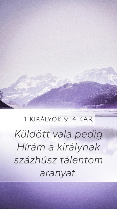 1 Királyok 9:14 KAR Mobile Phone Wallpaper - Küldött vala pedig Hírám a királynak - Mobile Bible Verse Wallpaper