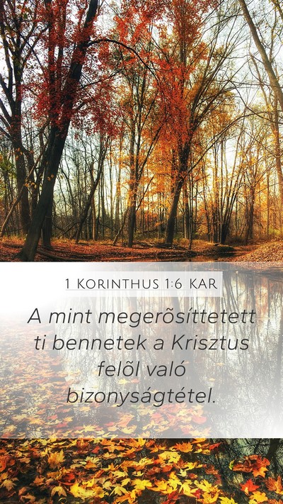 1 Korinthus 1:6 KAR Mobile Phone Wallpaper - A mint megerõsíttetett ti bennetek a Krisztus - Mobile Bible Verse Wallpaper