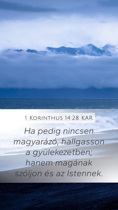 1 Korinthus 14:28 KAR Mobile Phone Wallpaper - Ha pedig nincsen magyarázó, hallgasson a - Mobile Bible Verse Wallpaper