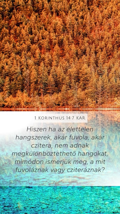 1 Korinthus 14:7 KAR Mobile Phone Wallpaper - Hiszen ha az élettelen hangszerek, akár fuvola, - Mobile Bible Verse Wallpaper