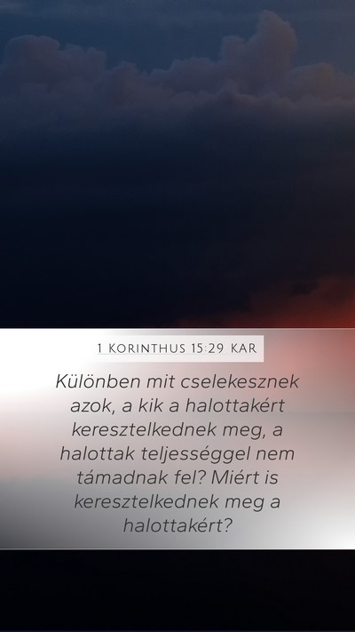 1 Korinthus 15:29 KAR Mobile Phone Wallpaper - Különben mit cselekesznek azok, a kik a - Mobile Bible Verse Wallpaper