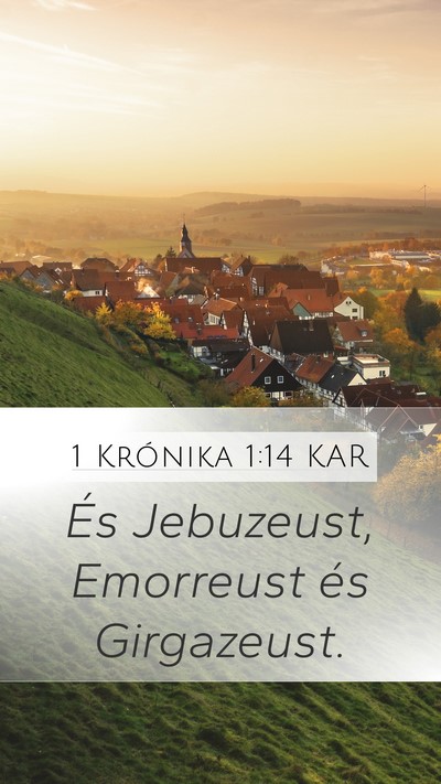 1 Krónika 1:14 KAR Mobile Phone Wallpaper - És Jebuzeust, Emorreust és - Mobile Bible Verse Wallpaper