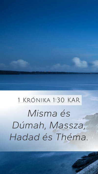 1 Krónika 1:30 KAR Mobile Phone Wallpaper - Misma és Dúmah, Massza, Hadad és - Mobile Bible Verse Wallpaper