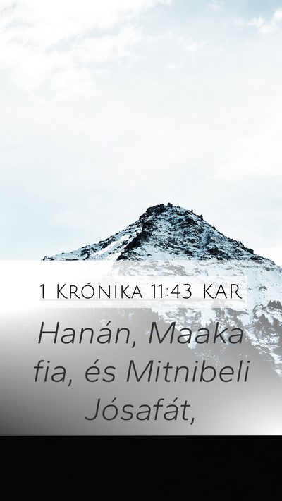 1 Krónika 11:43 KAR Mobile Phone Wallpaper - Hanán, Maaka fia, és Mitnibeli - Mobile Bible Verse Wallpaper