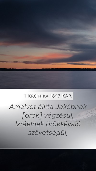 1 Krónika 16:17 KAR Mobile Phone Wallpaper - Amelyet állíta Jákóbnak [örök] végzésül, - Mobile Bible Verse Wallpaper