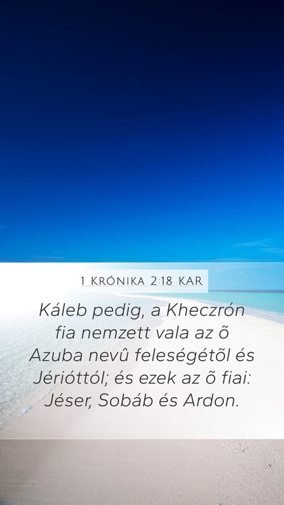 1 Krónika 2:18 KAR Bible Verse Image