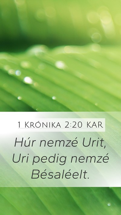 1 Krónika 2:20 KAR Mobile Phone Wallpaper - Húr nemzé Urit, Uri pedig nemzé - Mobile Bible Verse Wallpaper