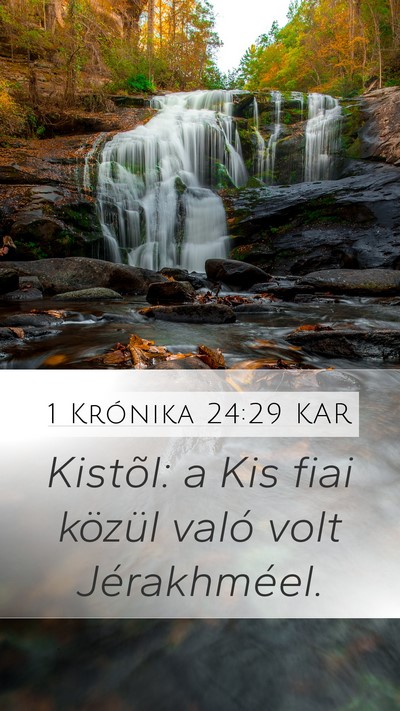 1 Krónika 24:29 KAR Mobile Phone Wallpaper - Kistõl: a Kis fiai közül való volt - Mobile Bible Verse Wallpaper