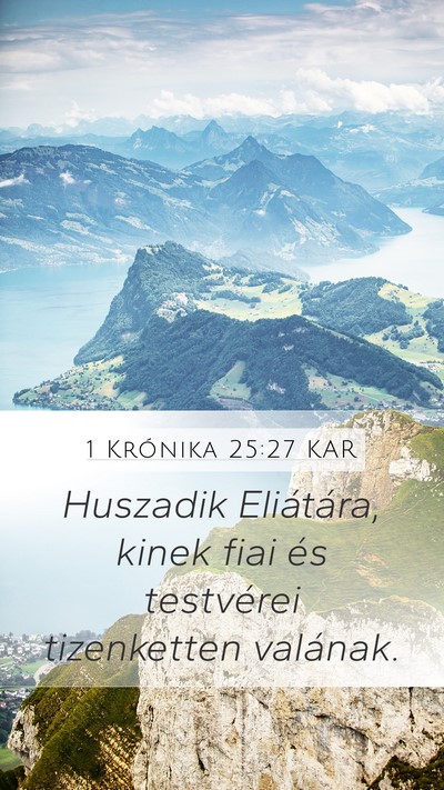 1 Krónika 25:27 KAR Mobile Phone Wallpaper - Huszadik Eliátára, kinek fiai és testvérei - Mobile Bible Verse Wallpaper