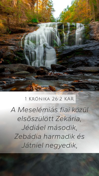 1 Krónika 26:2 KAR Mobile Phone Wallpaper - A Meselémiás fiai közül elsõszülött - Mobile Bible Verse Wallpaper