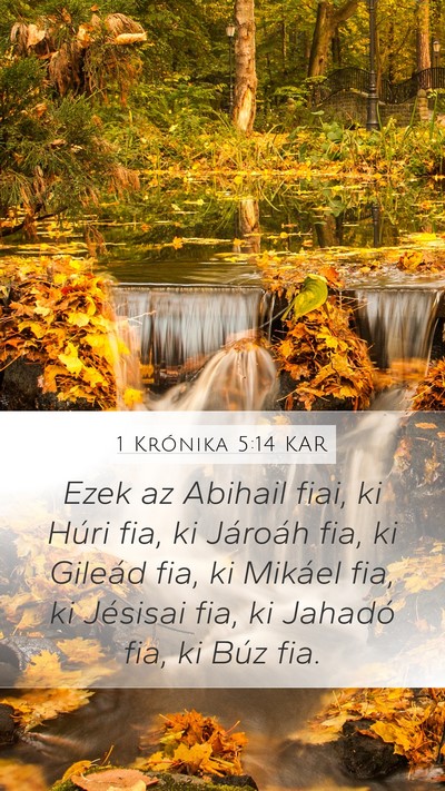 1 Krónika 5:14 KAR Mobile Phone Wallpaper - Ezek az Abihail fiai, ki Húri fia, ki Jároáh - Mobile Bible Verse Wallpaper
