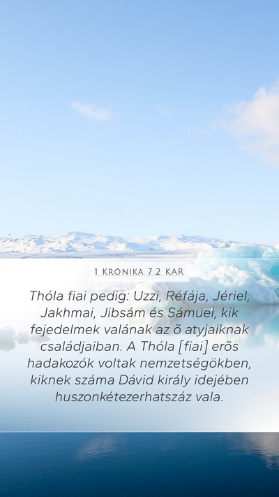 1 Krónika 7:2 KAR Mobile Phone Wallpaper - Thóla fiai pedig: Uzzi, Réfája, Jériel, - Mobile Bible Verse Wallpaper