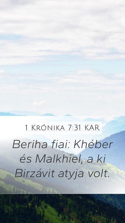 1 Krónika 7:31 KAR Mobile Phone Wallpaper - Beriha fiai: Khéber és Malkhiel, a ki Birzávit - Mobile Bible Verse Wallpaper