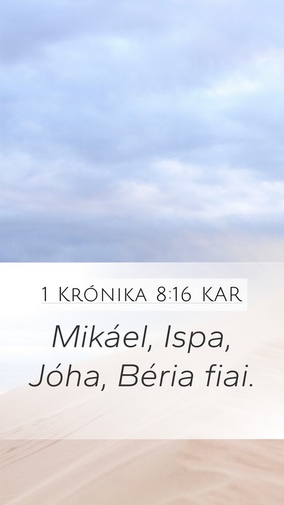 1 Krónika 8:16 KAR Mobile Phone Wallpaper - Mikáel, Ispa, Jóha, Béria - Mobile Bible Verse Wallpaper