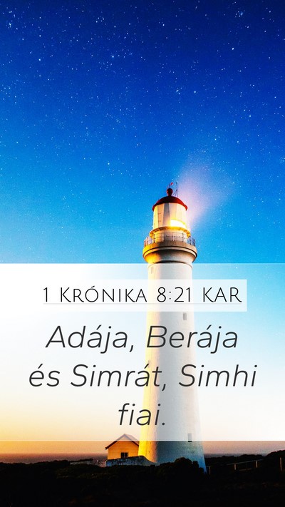 1 Krónika 8:21 KAR Mobile Phone Wallpaper - Adája, Berája és Simrát, Simhi - Mobile Bible Verse Wallpaper