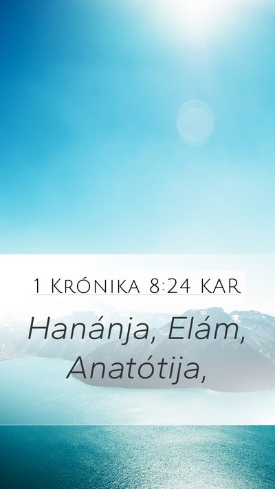 1 Krónika 8:24 KAR Mobile Phone Wallpaper - Hanánja, Elám, - Mobile Bible Verse Wallpaper
