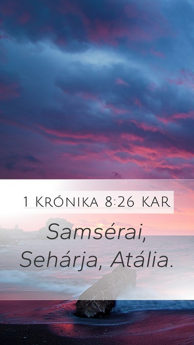 1 Krónika 8:26 KAR Mobile Phone Wallpaper - Samsérai, Sehárja, - Mobile Bible Verse Wallpaper