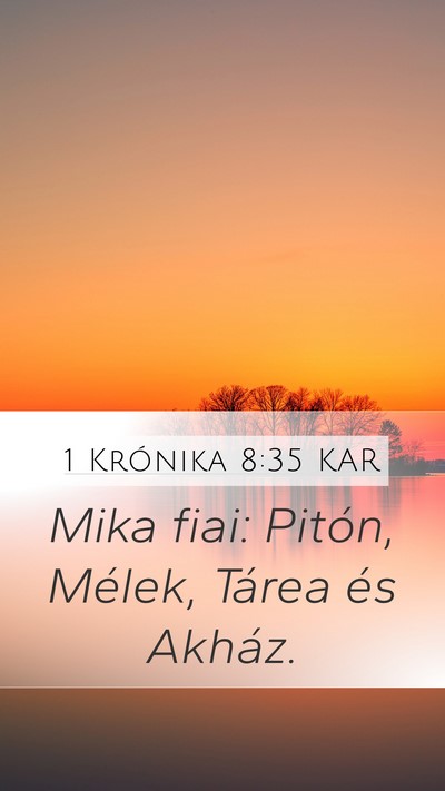 1 Krónika 8:35 KAR Mobile Phone Wallpaper - Mika fiai: Pitón, Mélek, Tárea és - Mobile Bible Verse Wallpaper