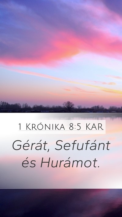 1 Krónika 8:5 KAR Mobile Phone Wallpaper - Gérát, Sefufánt és - Mobile Bible Verse Wallpaper