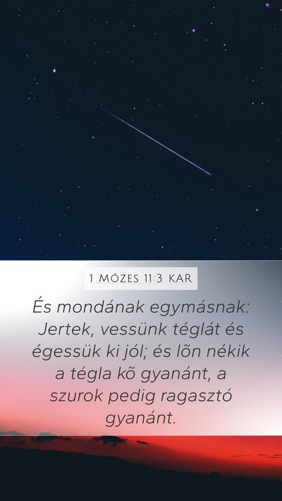 1 Mózes 11:3 KAR Mobile Phone Wallpaper - És mondának egymásnak: Jertek, vessünk - Mobile Bible Verse Wallpaper