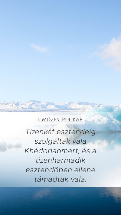 1 Mózes 14:4 KAR Mobile Phone Wallpaper - Tizenkét esztendeig szolgálták vala - Mobile Bible Verse Wallpaper