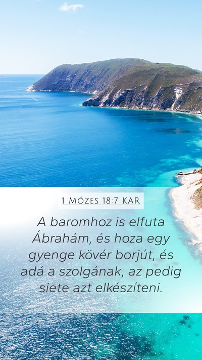 1 Mózes 18:7 KAR Mobile Phone Wallpaper - A baromhoz is elfuta Ábrahám, és hoza egy - Mobile Bible Verse Wallpaper