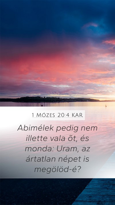 1 Mózes 20:4 KAR Mobile Phone Wallpaper - Abimélek pedig nem illette vala õt, és monda: - Mobile Bible Verse Wallpaper