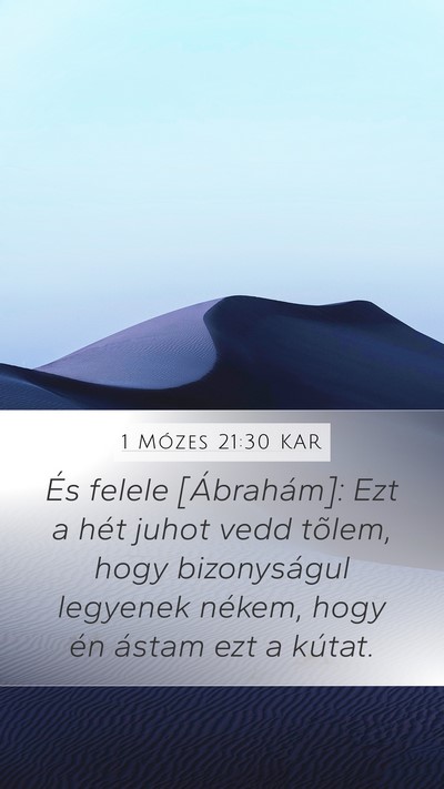 1 Mózes 21:30 KAR Mobile Phone Wallpaper - És felele [Ábrahám]: Ezt a hét juhot vedd - Mobile Bible Verse Wallpaper