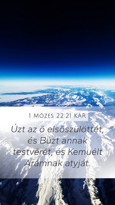 1 Mózes 22:21 KAR Mobile Phone Wallpaper - Úzt az õ elsõszülöttét, és Búzt annak - Mobile Bible Verse Wallpaper
