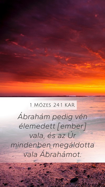 1 Mózes 24:1 KAR Bible Verse Image