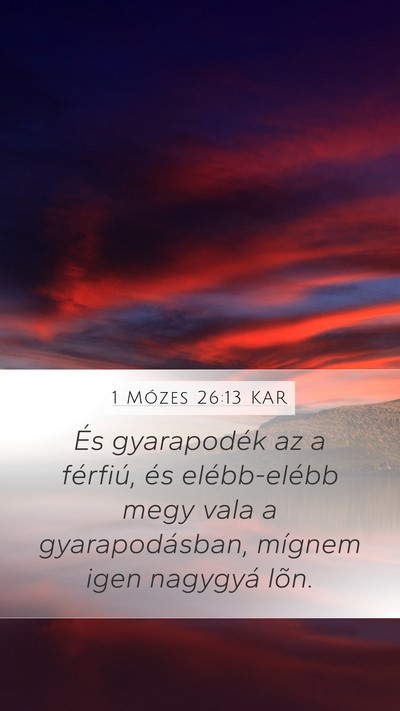 1 Mózes 26:13 KAR Bible Verse Image