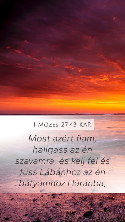 1 Mózes 27:43 KAR Bible Verse Image