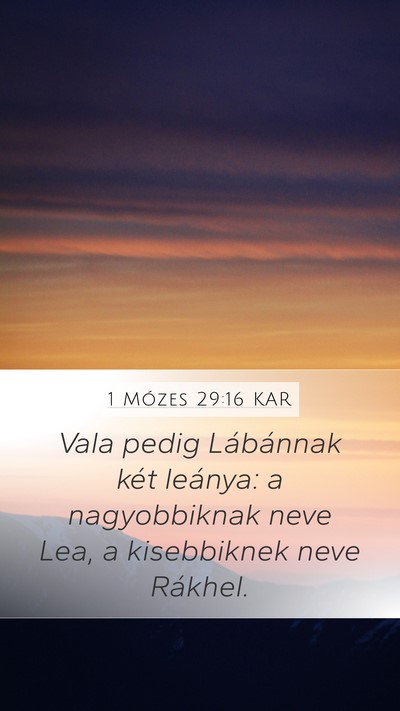 1 Mózes 29:16 KAR Mobile Phone Wallpaper - Vala pedig Lábánnak két leánya: a - Mobile Bible Verse Wallpaper